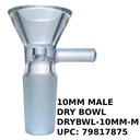 GLASS – BOWL PIECE – GLASS ACCESSORIES – CLEAR GLASS – 10MM MALE – 1CT DRYBWL-10MM-M – [MSRP: $3]